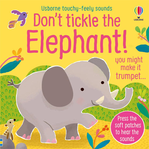 Usborne Don't Tickle The Elephant Touchy-Feely Sounds