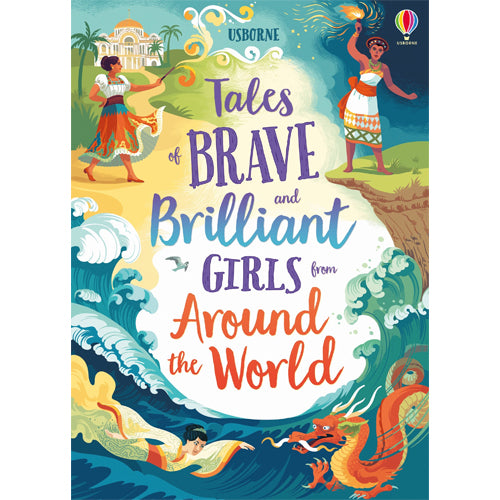 Tales of Brave and Brilliant Girls from Around The World Usborne